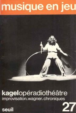 画像1: （仏） 『musique en jeu』 No.27: Kagelopéradiothéâtre　☆フランスの現代音楽雑誌