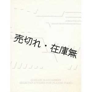 画像: 楽譜） （英）SELECTED STUDIES FOR PLAYER PIANO　With critical material by Gordon Mumma, Charles Amirkhanian, John Cage, Roger Reynolds, James Tenney Soundings Book4　☆コンロン・ナンカロウ作曲■Conlon Nancarrow作曲　1977年