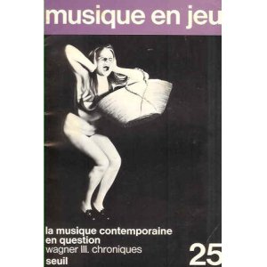 画像: （仏） 『musique en jeu』 No.25: La musique contemporaine en question　☆フランスの現代音楽雑誌