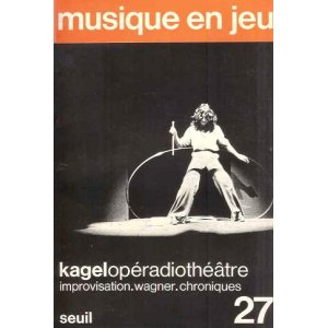 画像: （仏） 『musique en jeu』 No.27: Kagelopéradiothéâtre　☆フランスの現代音楽雑誌