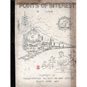 画像: [英] POINTS OF INTEREST IN JAPAN　☆連合軍兵士用に配布された日本全国の鉄道旅行ガイド ■ 米陸軍第8010鉄道輸送司令部（横浜）　1952年頃